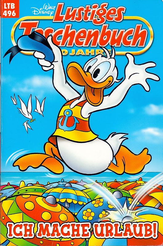 Lustiges Taschenbuch: Band 496 - Ich mache Urlaub! [Taschenbuch]