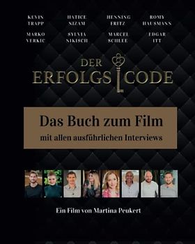 DER ERFOLGSCODE: Das Buch zum Film mit allen Interviews