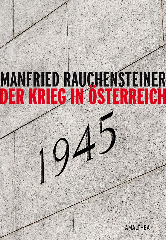 Der Krieg in Österreich 1945
