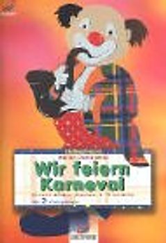 Wir feiern Karneval. Fensterbilder, Masken und Tischdeko. Mit 2 Vorlagebögen