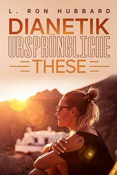 Dianetik: Die Ursprüngliche These