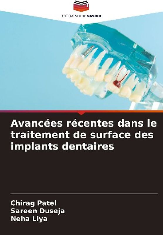 Avancées récentes dans le traitement de surface des implants dentaires