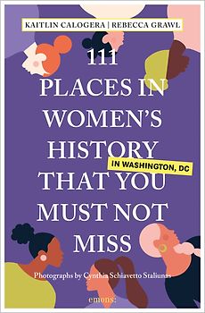 111 Places in Women's History in Washington That You Must Not Miss