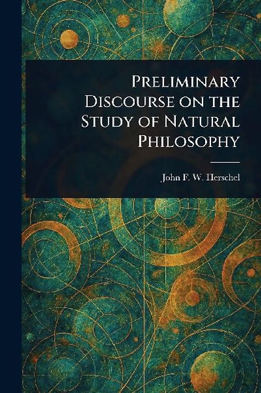 Preliminary Discourse on the Study of Natural Philosophy