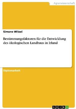 Bestimmungsfaktoren für die Entwicklung des ökologischen Landbaus in Irland