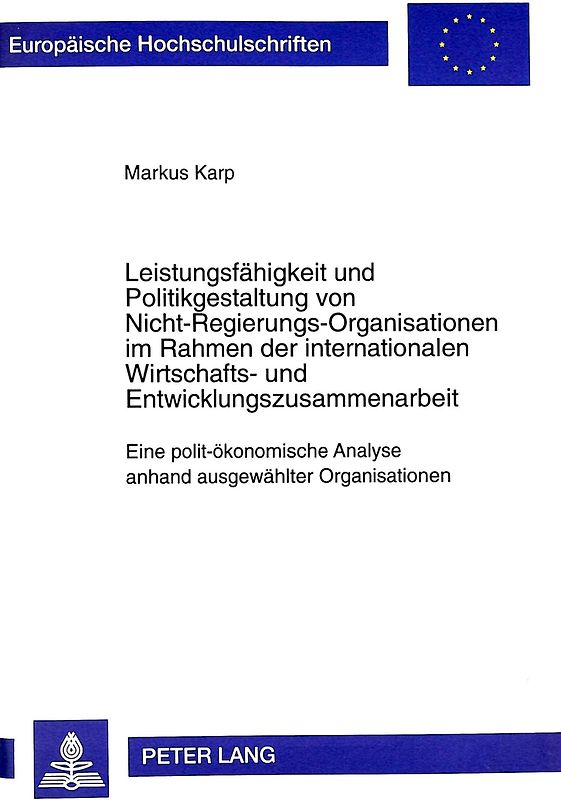 Leistungsfähigkeit und Politikgestaltung von Nicht-Regierungs-Organisationen im Rahmen der internationalen Wirtschafts- und Entwicklungszusammenarbeit