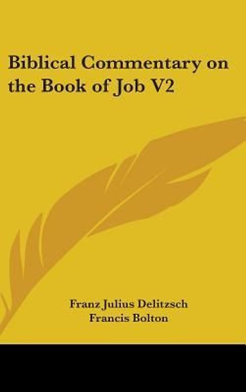 Biblical Commentary On The Book Of Job V2