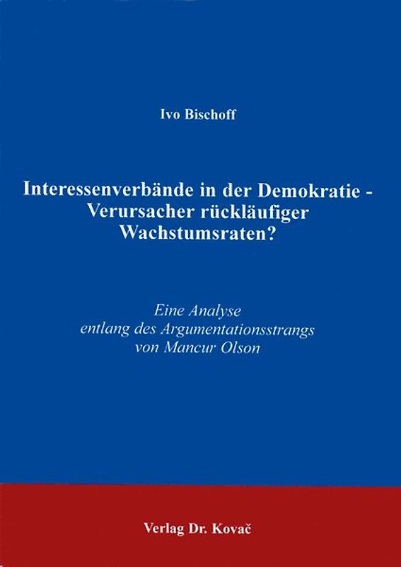 Interessenverbände in der Demokratie - Verursacher rückläufiger Wachstumsraten?
