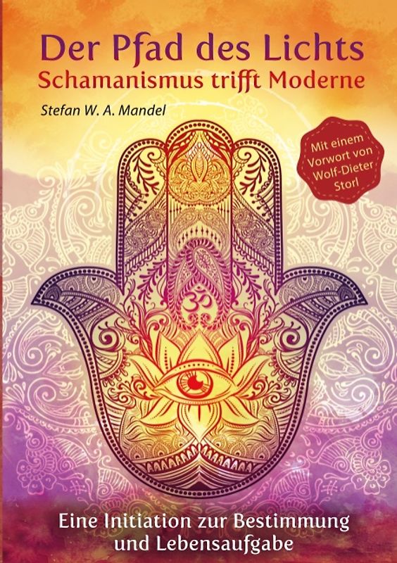 Der Pfad des Lichts - Schamanismus trifft Moderne