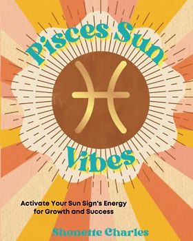 Pisces Sun Vibes (Sun Sign Vibes)