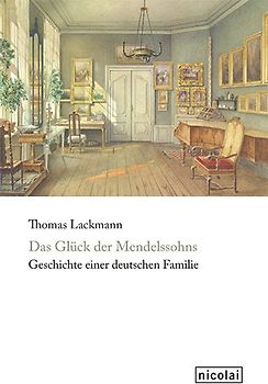 Das Glück der Mendelssohns