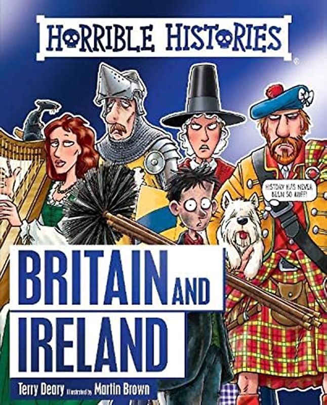 Horrible History of Britain and Ireland: 1 (Horrible Histories)