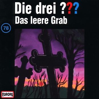 Die drei ???: Folge 78 - Das leere Grab