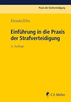 Einführung in die Praxis der Strafverteidigung