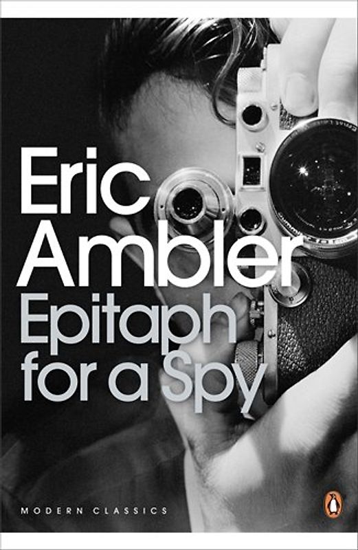 Epitaph for a Spy (Penguin Modern Classics) - Eric Ambler