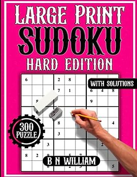 Sudoku Puzzles Hard Edition in Large Print: Easy Read Puzzle Book for Adults, Seniors, Teens and Kids