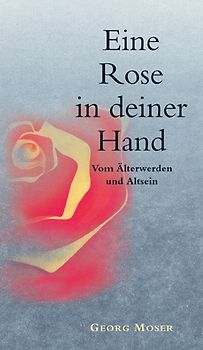 Eine Rose in deiner Hand