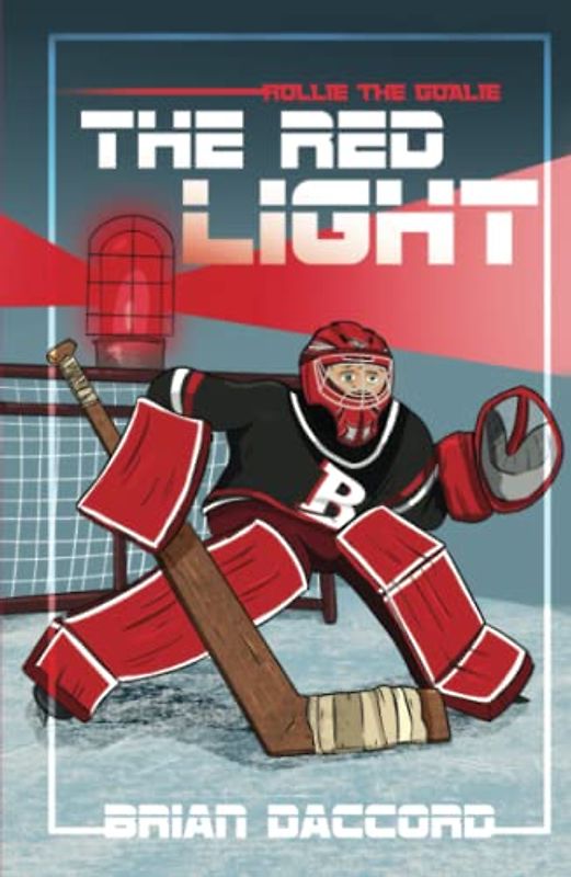 Rollie the Goalie: The Red Light