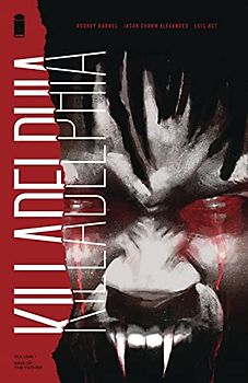 Killadelphia Volume 1: Sins of the Father (Killadelphia, 1)