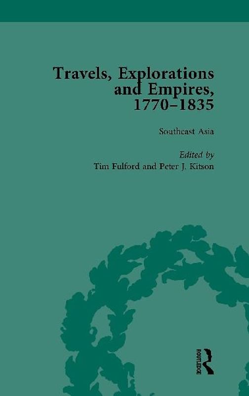 Travels, Explorations and Empires, 1770-1835, Part I Vol 2