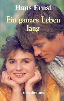 Ein ganzes Leben lang - Hans Ernst [Gebundene Ausgabe]