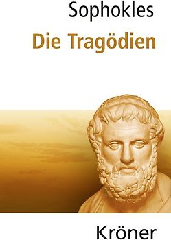 Sophokles: Die Tragödien