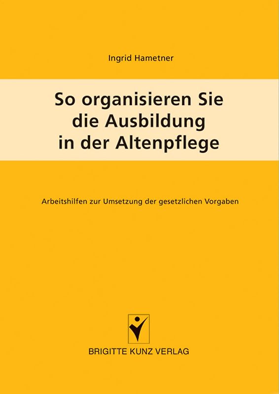 So organisieren Sie die Ausbildung in der Altenpflege