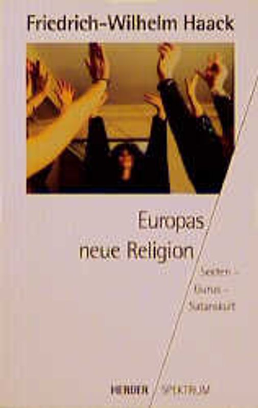 Europas neue Religion. Sekten - Gurus - Satanskult