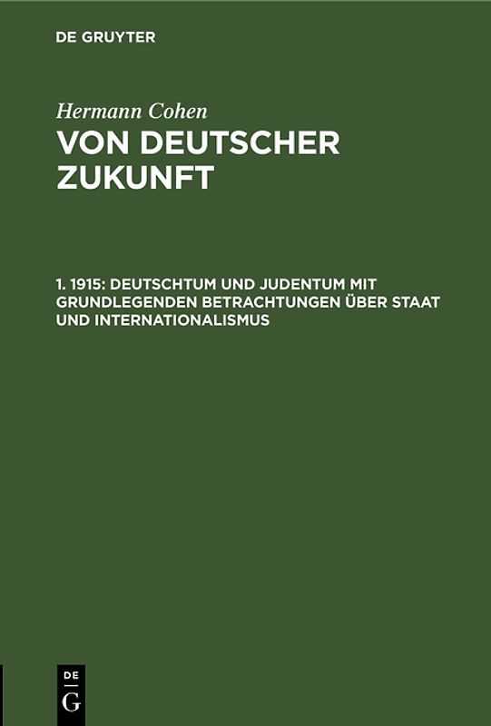 Deutschtum und Judentum mit grundlegenden Betrachtungen über Staat und Internationalismus