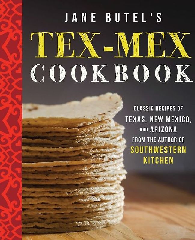 Jane Butel's Tex-Mex Cookbook