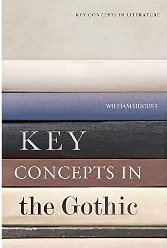 Key Concepts in the Gothic