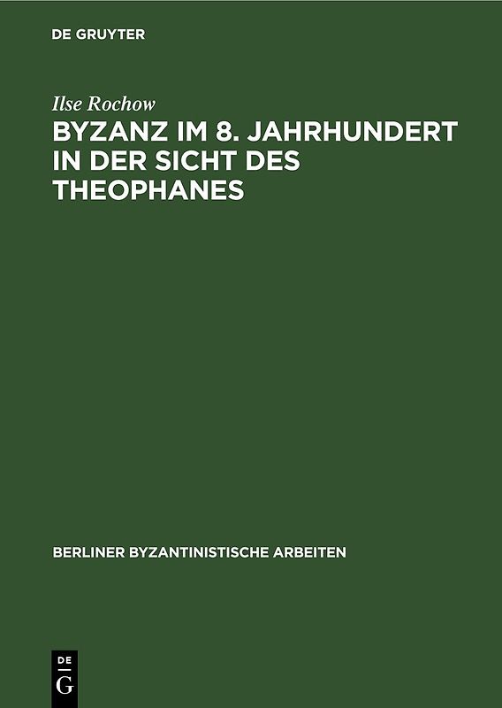 Byzanz im 8. Jahrhundert in der Sicht des Theophanes