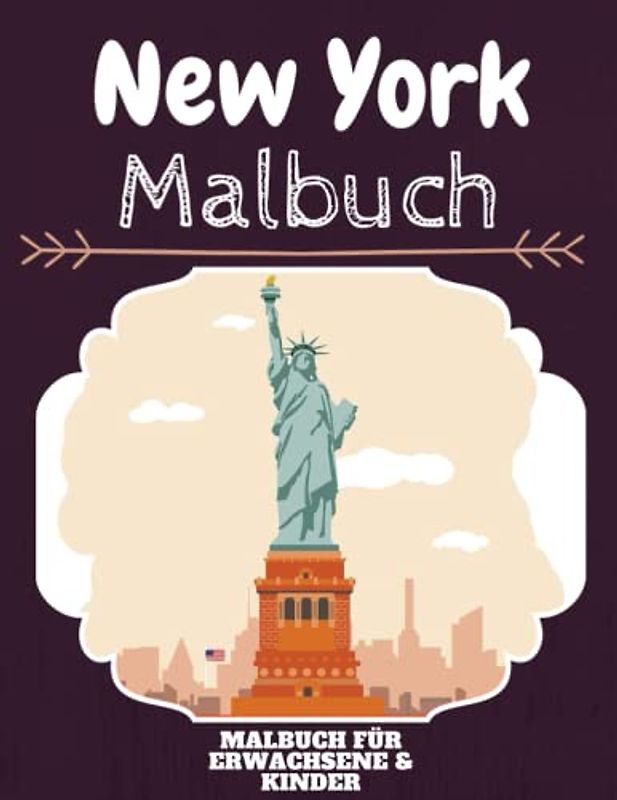 New York Malbuch: HOHE QUALITÄT: Lustiges New York Malbuch für Kinder Und Erwachsene: Süßes New York-Malbuch für Kinder und Kleinkinder-Spaß Designs für Jungen und Mädchen (Vorschule)