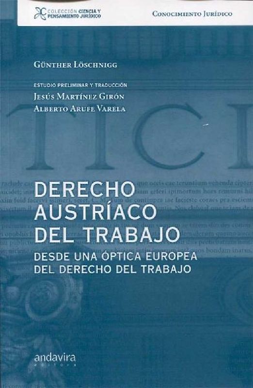 Derecho austriaco del trabajo : desde una óptica europea del derecho del trabajo