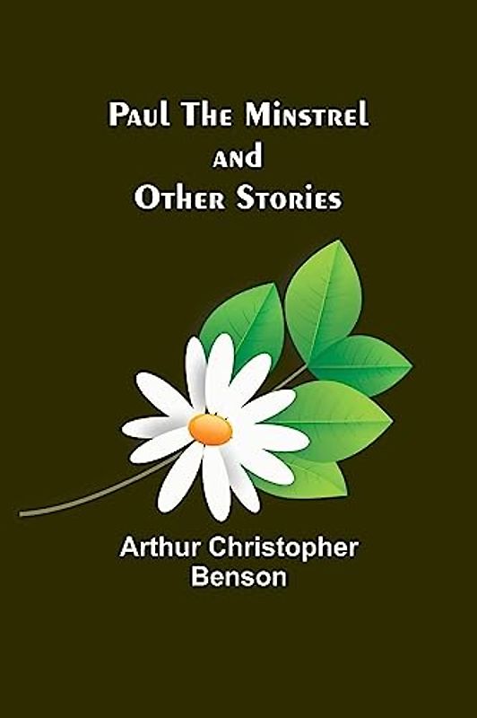 Paul the Minstrel and Other Stories