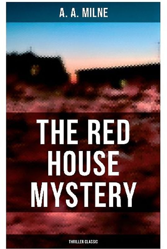 The Red House Mystery (Thriller Classic)