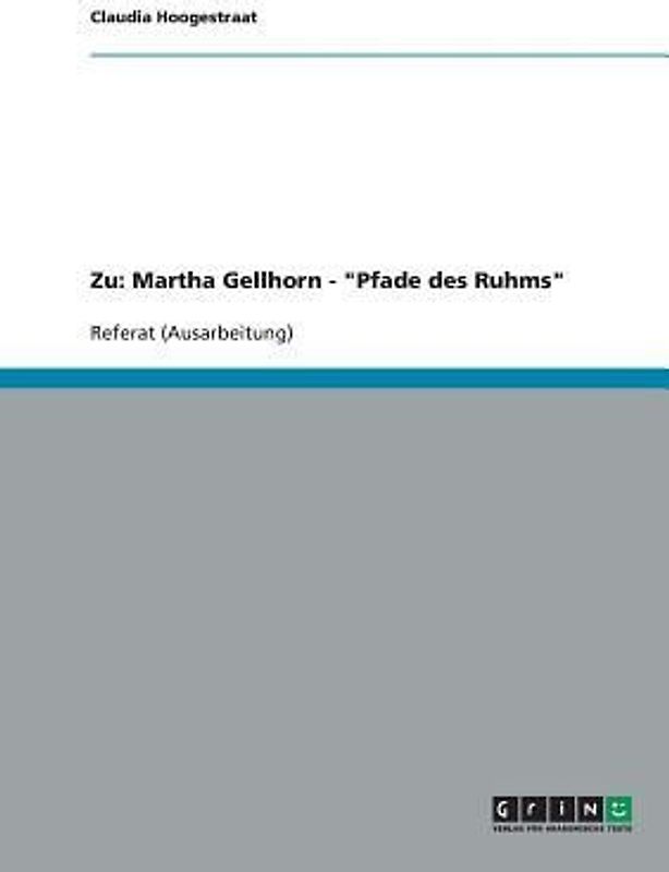 Zu: Martha Gellhorn - "Pfade des Ruhms"