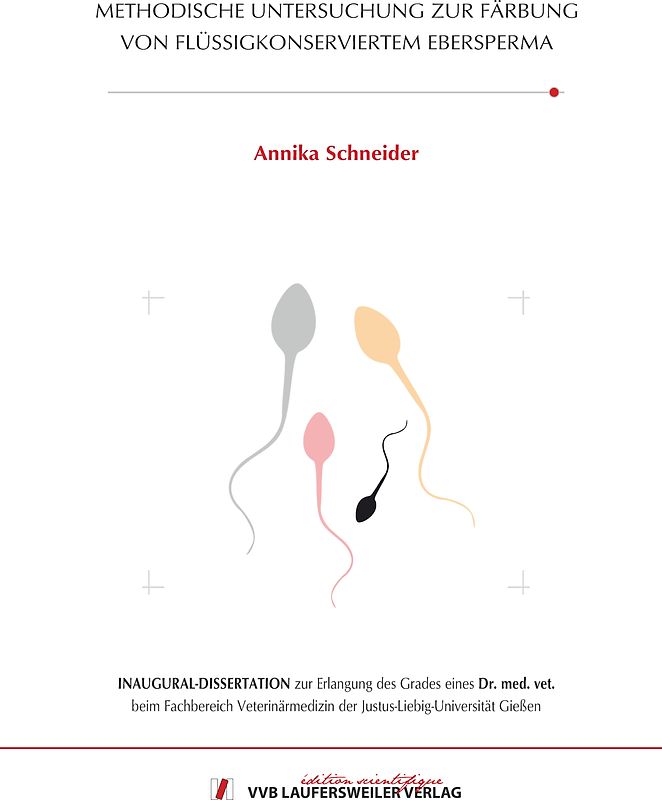 METHODISCHE UNTERSUCHUNG ZUR FÄRBUNG VON FLÜSSIGKONSERVIERTEM EBERSPERMA