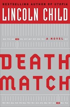Death Match: A Novel (Child, Lincoln) - Child, Lincoln