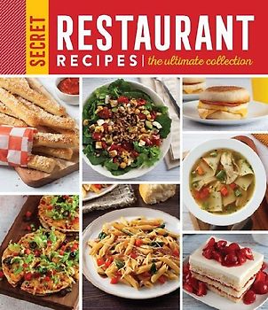 Secret Restaurant Recipes: The Ultimate Collection (320 Pages)