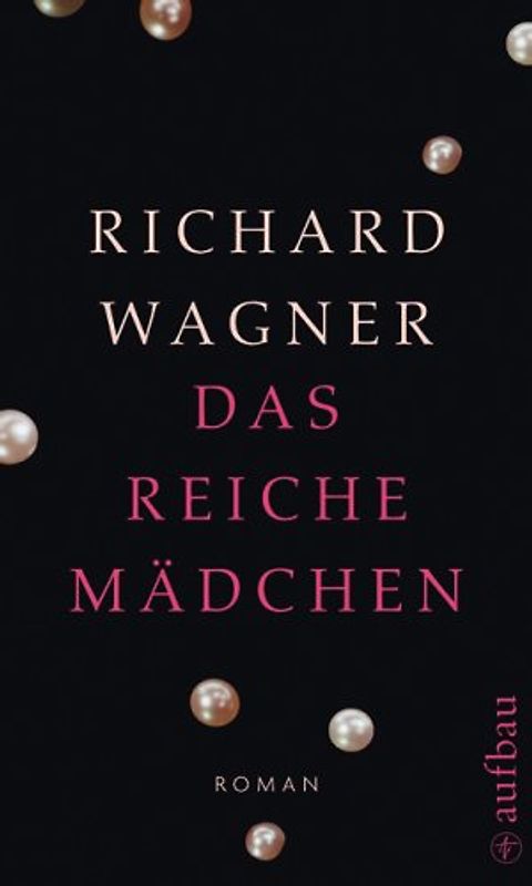 Das reiche Mädchen. Roman