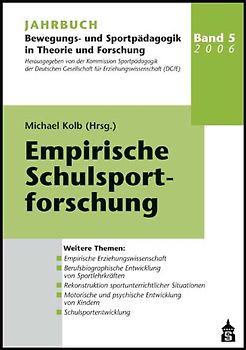 Jahrbuch Bewegungs- und Sportpädagogik in Theorie und Forschung / Empirische Schulsportforschung