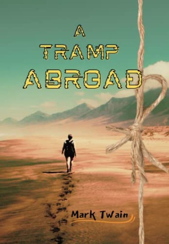 A Tramp Abroad Annotated
