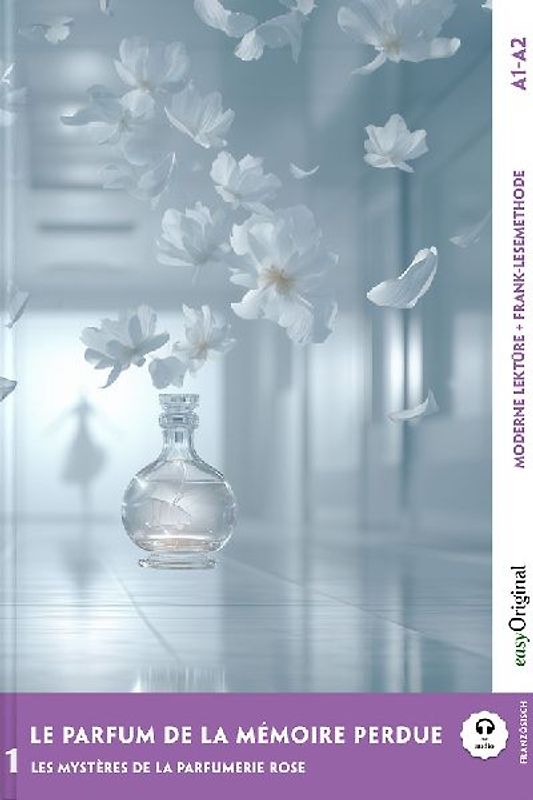 Le parfum de la mémoire perdue - Französische Krimi-Lektüre A1-A2 (+ Audio-Online)