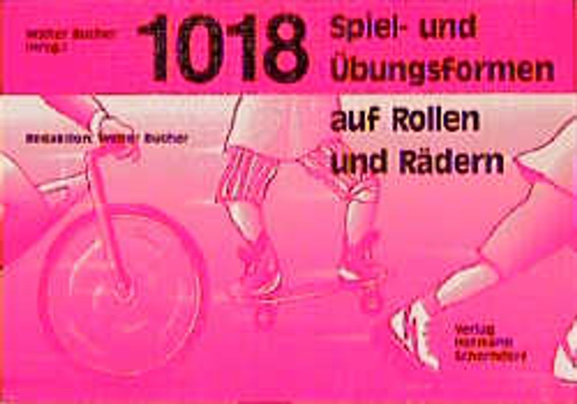 1018 Spiel- und Übungsformen auf Rollen und Rädern