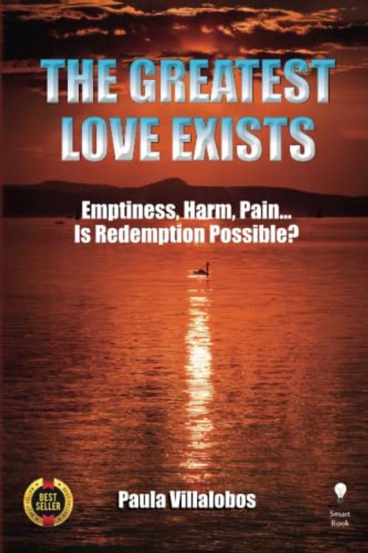 THE GREATEST LOVE EXIST: Emptiness, Harm, Pain... Is Redemption Possible?