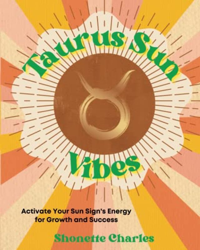 Taurus Sun Vibes (Sun Sign Vibes)