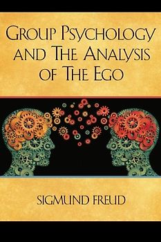 Group Psychology and The Analysis of The Ego