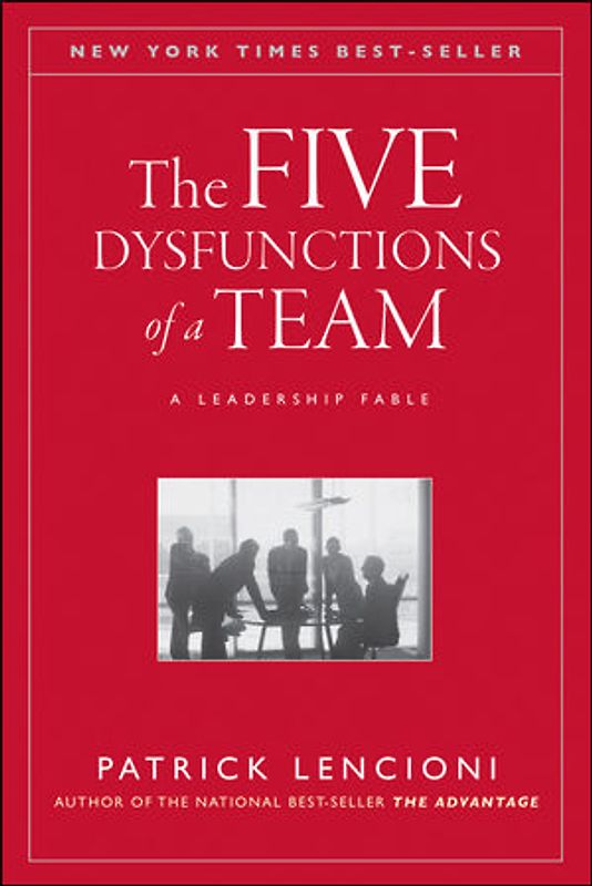 The Five Dysfunctions of a Team