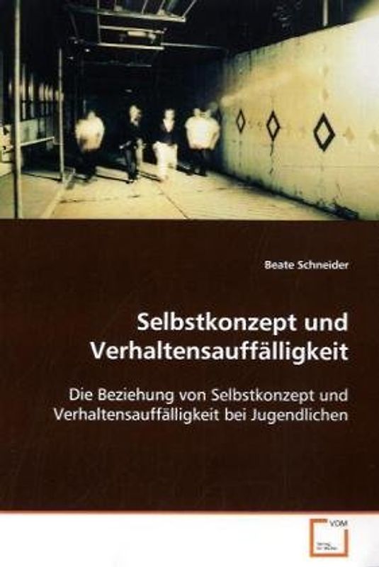 Selbstkonzept und Verhaltensauffälligkeit: Die Beziehung von Selbstkonzept und Verhaltensauffälligkeit bei Jugendlichen
